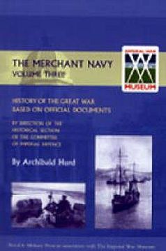 portada History of the Great War. the Merchant Navy Volume III (en Inglés)