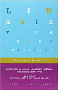 portada Lingüística Coseriana, Lingüística Histórica, Tradiciones Discursivas (in Spanish)