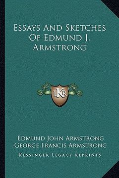 portada essays and sketches of edmund j. armstrong (en Inglés)