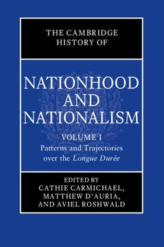 portada The Cambridge History of Nationhood and Nationalism: Volume 1, Patterns and Trajectories Over the Longue Durée (in English)