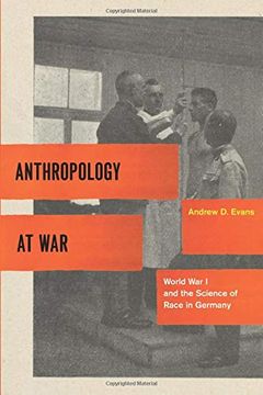 portada Anthropology at War: World war i and the Science of Race in Germany (in English)