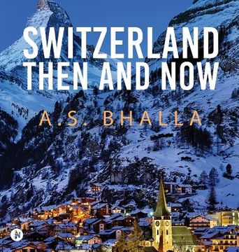 portada Switzerland Then and Now (en Inglés)