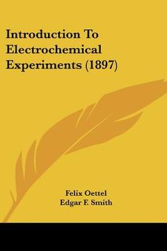 portada introduction to electrochemical experiments (1897) (in English)