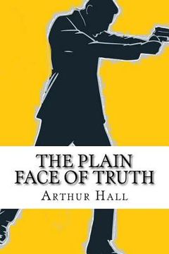 portada The Plain Face of Truth (in English)