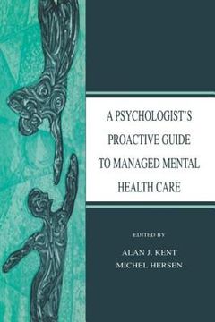 portada a psychologist's proactive guide to managed mental health care (en Inglés)