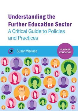 portada Understanding the Further Education Sector: A Critical Guide to Policies and Practices (en Inglés)