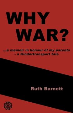 portada Why War?: ...a memoir in honour of my parents - a Kindertransport tale (en Inglés)