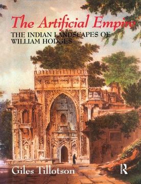 portada The Artificial Empire: The Indian Landscapes of William Hodges (in English)