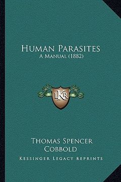 portada human parasites: a manual (1882) (in English)