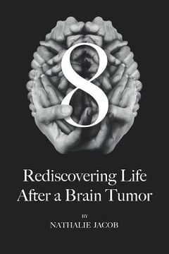 portada 8: Rediscovering Life After a Brain Tumor (en Inglés)