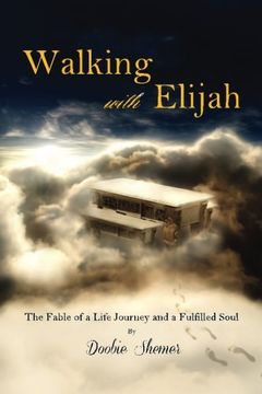 portada Walking with Elijah: The Fable of a Life Journey and a Fulfilled Soul