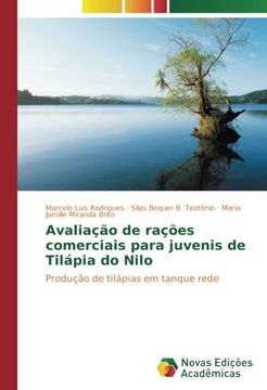 portada Avaliação de rações comerciais para juvenis de Tilápia do Nilo: Produção de tilápias em tanque rede