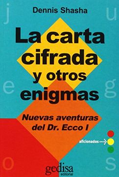 portada La Carta Cifrada y Otros Enigmas: Nuevas Aventuras del Dr. Ecco I / Codes and Other Enigmas (Spanish Edition) (in Spanish)