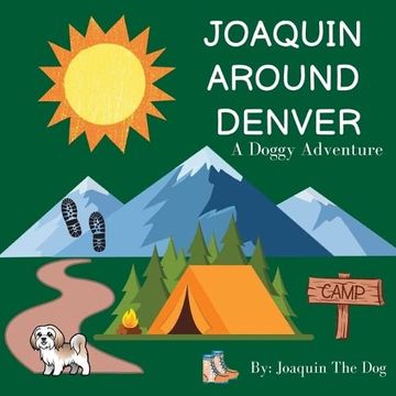 portada Joaquin Around Denver: A Doggy Adventure (Joaquin Around the World) (in English)