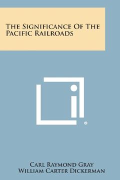 portada The Significance of the Pacific Railroads
