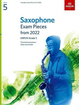 portada Saxophone Exam Pieces From 2022, Abrsm Grade 5: Selected From the Syllabus From 2022. Score & Part, Audio Downloads (Abrsm Exam Pieces) 