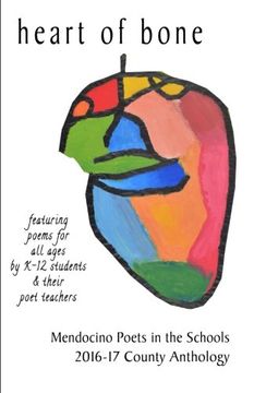 portada Heart of Bone: Mendocino County Youth Poetry Anthology 2016-17
