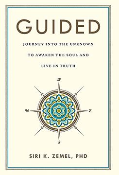 portada Guided: Journey Into the Unknown to Awaken the Soul and Live in Truth (en Inglés)