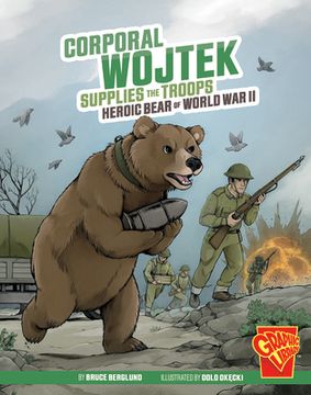 portada Corporal Wojtek Supplies the Troops: Heroic Bear of World War II (en Inglés)
