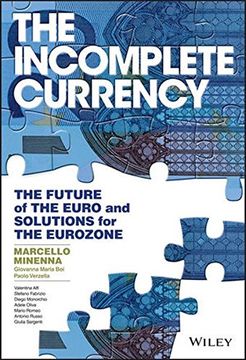 portada The Incomplete Currency: The Future of the Euro and Solutions for the Eurozone