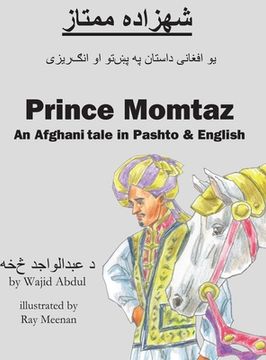 portada Prince Momtaz: An Afghani Tale in Pashto & English (en Inglés)