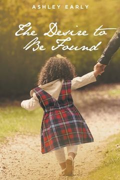 portada The Desire to Be Found (in English)
