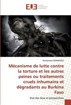 portada Mécanisme de lutte contre la torture et les autres peines ou traitements cruels inhumains et dégradants au Burkina Faso (en Francés)