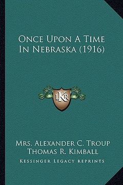 portada once upon a time in nebraska (1916) (en Inglés)