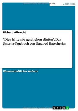 portada "Dies hätte nie geschehen dürfen". Das Smyrna-Tagebuch von Garabed Hatscherian (German Edition)