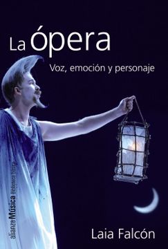 portada La Ópera: Voz, Emoción y Personaje