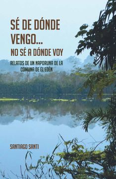 portada Sé de dónde vengo… no sé a dónde voy