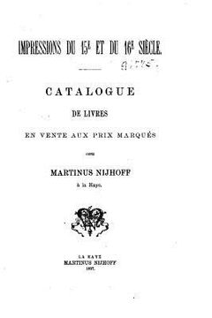 portada Catalogue de livres anciens et modernes en vente aux prix marques - Impressions du 15ème et 16ème siècle (en Francés)
