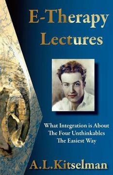 portada E-Therapy Lectures: What Integration is About, The Four Unthinkables and The Easiest Way