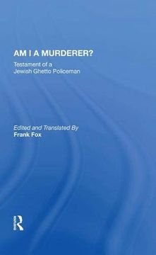 portada Am i a Murderer? Testament of a Jewish Ghetto Policeman (en Inglés)
