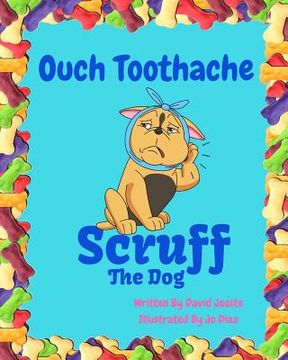 portada Ouch Toothache: Scruff the Dog visits the dentist.