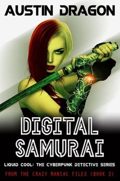portada Digital Samurai: Liquid Cool: The Cyberpunk Detective Series (in English)