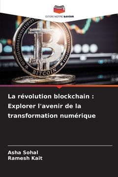 portada La révolution blockchain: Explorer l'avenir de la transformation numérique (en Francés)