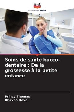 portada Soins de santé bucco-dentaire: De la grossesse à la petite enfance (en Francés)