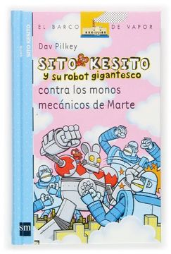 portada Sito Kesito y su Robot Gigantesco Contra los Monos Mecánicos de Marte (Barco de Vapor Azul)