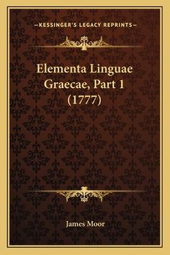 portada Elementa Linguae Graecae, Part 1 (1777) (in Latin)