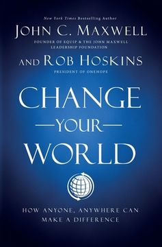 portada Change Your World: How Anyone, Anywhere can Make a Difference 