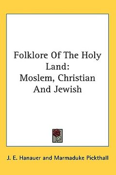 portada folklore of the holy land: moslem, christian and jewish (en Inglés)