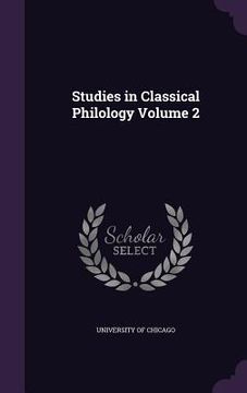 portada Studies in Classical Philology Volume 2 (en Inglés)