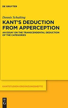 portada KantS Deduction From Apperception: An Essay on the Transcendental Deduction of the Categories (Kantstudien-Ergänzungshefte) (Kantstudien-Erganzungshefte) (en Inglés)