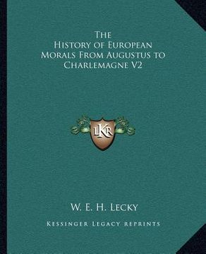 portada the history of european morals from augustus to charlemagne v2 (en Inglés)