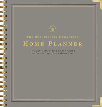 portada Beautifully Organized Home Planner: The Ultimate Step-By-Step Guide to Organizing Your Home Life (en Inglés)