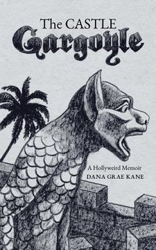 portada The Castle Gargoyle: A Hollyweird Memoir (in English)