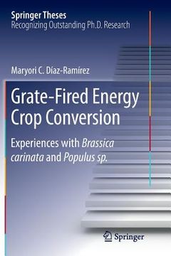 portada Grate-Fired Energy Crop Conversion: Experiences with Brassica Carinata and Populus Sp.