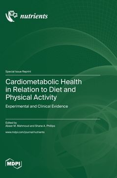 portada Cardiometabolic Health in Relation to Diet and Physical Activity: Experimental and Clinical Evidence (en Inglés)
