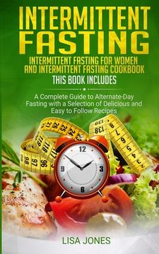 portada Intermittent Fasting: 2 Books In 1: Intermittent Fasting For Women And Intermittent Fasting Cookbook (en Inglés)